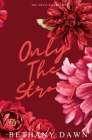 Only The Strong By Bethany Dawn Cover Image