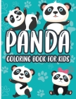 Panda Coloring Book for Kids: Charming Panda Coloring Book, Gorgeous Designs with Cute Panda for Relaxation and Stress Relief Cover Image