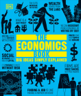 The Economics Book: Big Ideas Simply Explained (DK Big Ideas) By DK Cover Image