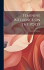 Feminine Influence on the Poets Cover Image