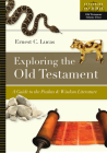 Exploring the Old Testament: A Guide to the Psalms and Wisdom Literature (Exploring the Bible #3) By Ernest C. Lucas Cover Image