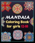 Mandala coloring book for girls 12-18: 100 Creative Mandala pages/100 pages/8/10, Soft Cover, Matte Finish/Mandala coloring book By Khs Arts Cover Image