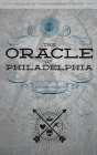 The Oracle of Philadelphia By A. S. Peterson, Stephen Hesselman (Illustrator) Cover Image