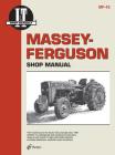 Massey Ferguson Shop Manual Models  MF230 MF 235 MF240 + By Penton Staff Cover Image
