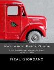 Matchbox Price Guide: The Regular Wheels Era: 1953 - 1969 Cover Image