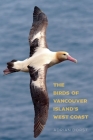 The Birds of Vancouver Island's West Coast By Adrian Dorst Cover Image