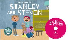 The Story of Stanley and Steven [With CD (Audio)] (Read) By Steven C Music (Arranged by), Blake Hoena, Doreen Mulryan (Illustrator) Cover Image