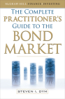 The Complete Practitioner's Guide to the Bond Market (Pb) Cover Image