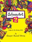 Shoenart 2, Designs for the Coloring Artist Cover Image