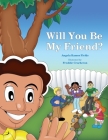 Will You Be My Friend? By Angela Ramos Fields, Laurel J. Davis (Editor), Freddie Crocheron Cover Image