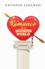 Romance In A Modern World By Antonio Liranzo, Viterbo Liranzo (Editor), Audrey Brown (Editor) Cover Image