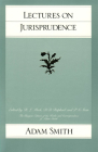 Lectures on Jurisprudence (Glasgow Edition of the Works of Adam Smith) Cover Image