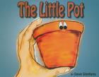 The Little Pot (Potter #1) By Dawn Renee Stephens, Cindy Huffman (Editor) Cover Image