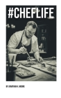 #ChefLife: A Zine of Candid Portraits of Chefs By Jonathan K. Moore Cover Image