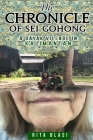 The Chronicle of Sei Gohong: A Dayak Village In Kalimantan By Rita Blasi Cover Image