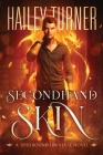 Secondhand Skin: A Soulbound Universe Novel By Hailey Turner Cover Image