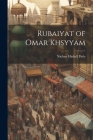Rubaiyat of Omar Khsyyam By Nathan Haskell Dole Cover Image