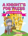 A Knight's Fortress: Castle Coloring Book Cover Image