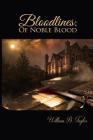 Bloodlines: Of Noble Blood By William B. Taylor Cover Image