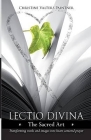 Lectio Divina - The Sacred Art: Transforming Words & Images Into Heart-Centered Prayer By Christine Valters Paintner Cover Image