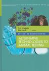 Methods in Bioengineering: Alternative Technologies to Animal Testing (Methods in Bioengineering (Artech House)) By Tim Maguire (Editor), Eric Novik (Editor) Cover Image