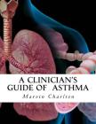 A Clinician's Guide of Asthma By Marvin Charlton Cover Image