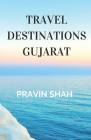 Travel Destinations Gujarat Cover Image