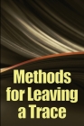 Methods for Leaving a Trace: Greatest Manual for Leaving a Trace Cover Image