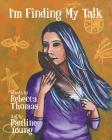 I'm Finding My Talk By Rebecca Thomas, Pauline Young (Illustrator) Cover Image