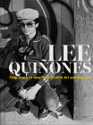 Lee Quiñones: Fifty Years of New York Graffiti Art and Beyond By Lee Quinones (Artist), Isolde Brielmaier (Text by (Art/Photo Books)), Bisa Butler (Text by (Art/Photo Books)) Cover Image