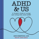 ADHD & Us: A Couple's Guide to Loving and Living with Adult ADHD Cover Image
