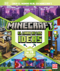 Minecraft: El libro de las ideas (The Minecraft Ideas Book) Cover Image