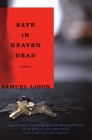 Safe in Heaven Dead: A Novel Cover Image