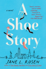A Shoe Story By Jane L. Rosen Cover Image