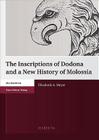 The Inscriptions of Dodona and a New History of Molossia By Elizabeth A. Meyer Cover Image