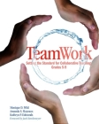TeamWork: Setting the Standard for Collaborative Teaching, Grades 5-9 By Monique Wild , Amanda Mayeaux , Kathryn Edmonds Cover Image