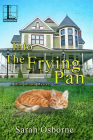 Into the Frying Pan (A Ditie Brown Mystery #2) By Sarah Osborne Cover Image