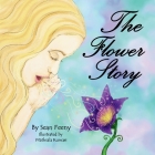 The Flower Story By Sean Feeny, Wathsala Kumari (Illustrator) Cover Image