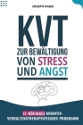KVT Zur Bewältigung von stress und angst: 12-wöchiges kognitiv-verhaltenstherapeutisches Programm By Joseph Rabie Cover Image