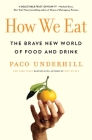 How We Eat: The Brave New World of Food and Drink Cover Image