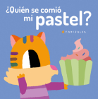 ¿Quién Se Comió Mi Pastel? By Canizales, Canizales (Illustrator) Cover Image