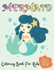 Mermaid Coloring Book For Kids Ages 3-5: 50 Unique And Cute Coloring Pages For Girls Activity Book For Children Cover Image