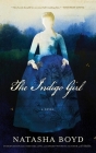 The Indigo Girl By Natasha Boyd Cover Image