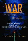 War with the Remnant: Examing Contemporary Terrorism's Effort on the Church of Jesus Christ of Latter-Day Saints Cover Image