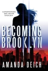 Becoming Brooklyn By Amanda Deich Cover Image