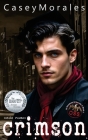 Crimson By Casey Morales, Carlie Slattery (Editor) Cover Image