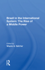 Brazil in the International System: The Rise of a Middle Power Cover Image