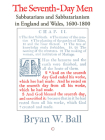 The Seventh-Day Men: Sabbatarians and Sabbatarianism in England and Wales, 1600-1800 By Bw Ball Cover Image