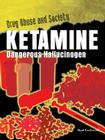 Ketamine (Drug Abuse and Society) Cover Image