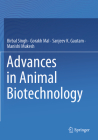 Advances in Animal Biotechnology By Birbal Singh, Gorakh Mal, Sanjeev K. Gautam Cover Image